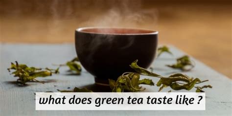 Does Green Tea Taste Good? Exploring the Complexities of Flavor and Perception